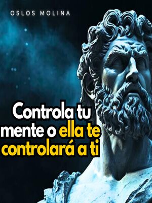 cover image of Controla tu mente o ella te controlará a ti